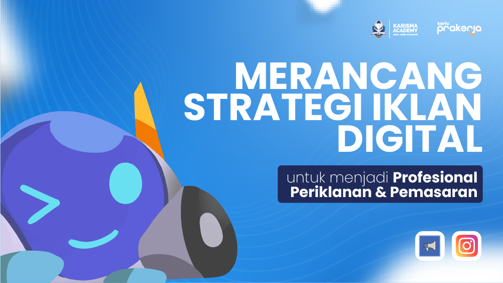 Merancang Strategi Iklan Digital untuk Menjadi Profesional Periklanan & Pemasaran (Daring) | Karier.mu by Sekolah.